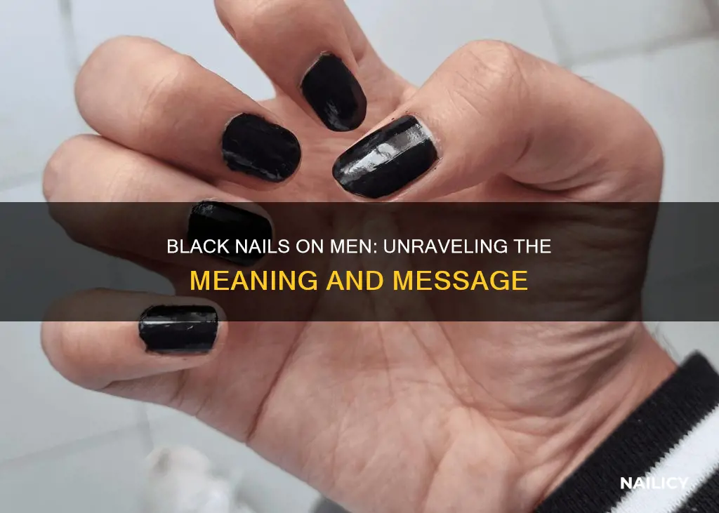 what does black nails mean on a guy