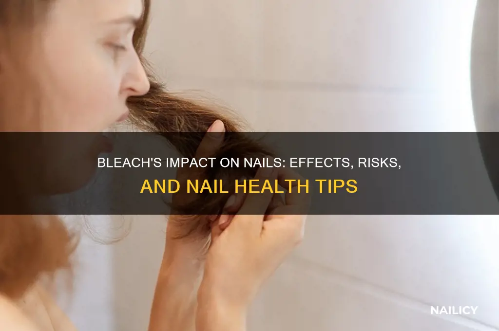 what does bleach do to your nails