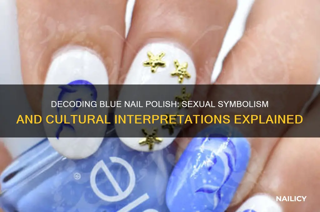 what does blue nail polish mean sexually