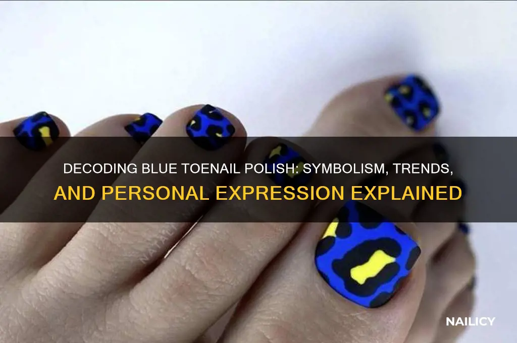 what does blue toe nail polish mean