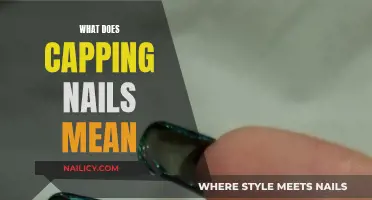 Understanding the Process: What Does Capping Nails Mean?