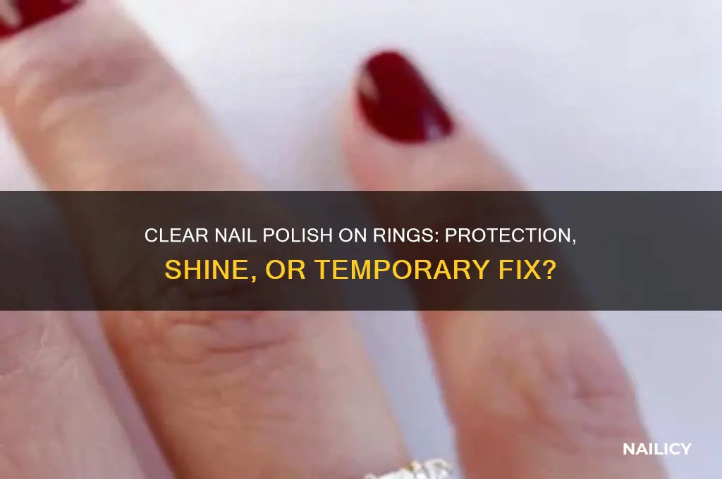 what does clear nail polish do to a ring