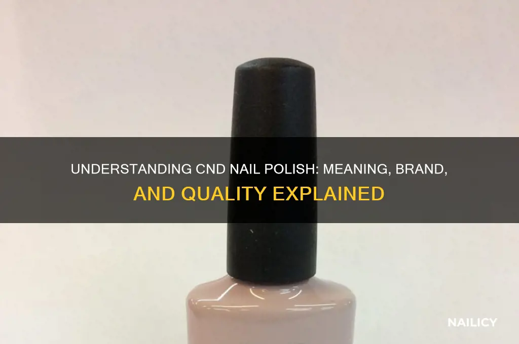 what does cnd nail polish stand for