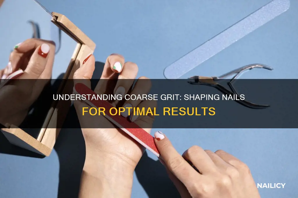 what does coarse grit to shape nail mean