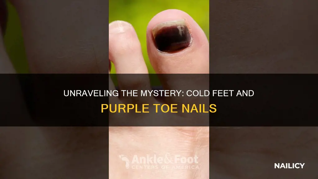 what does cold feet and purple toe nails mean