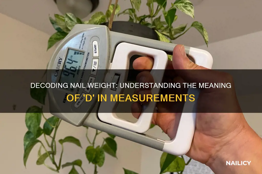 what does d stand for nail weight