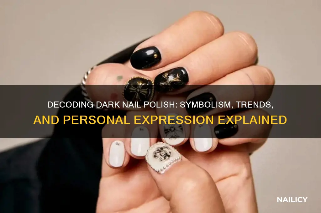 what does dark nail polish mean