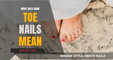 Dark Toenails: What Do They Mean?
