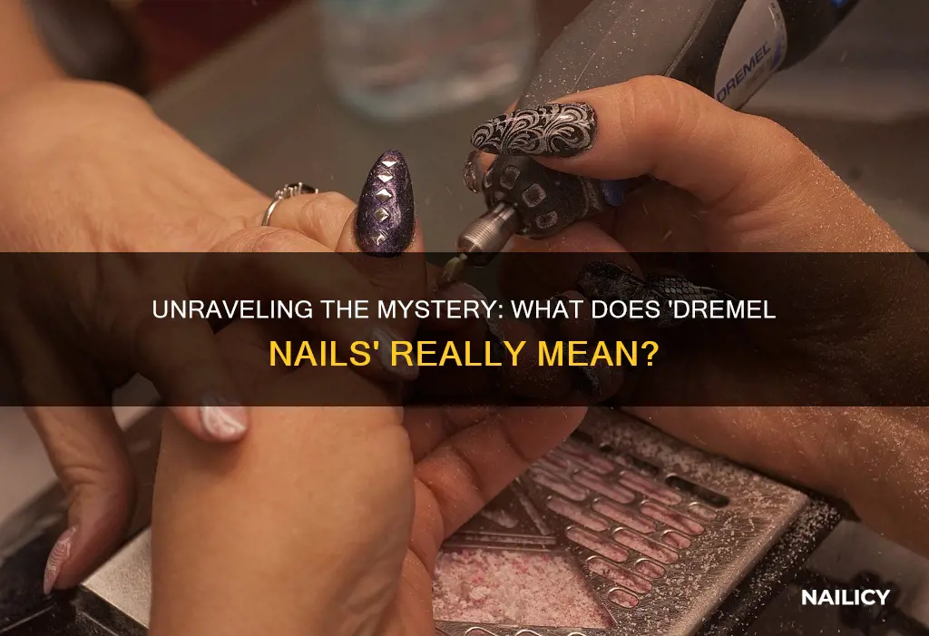 what does dremel nails mean