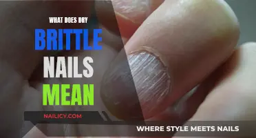 Understanding Dry, Brittle Nails: Causes and Solutions