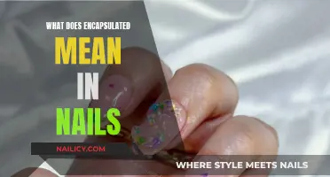 Understanding Encapsulated Nails: The Ultimate Guide