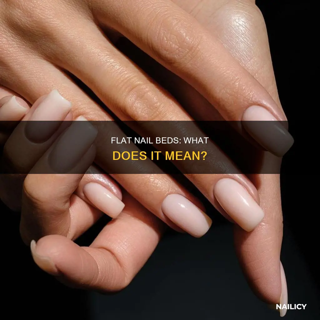 what does flat nail beds mean