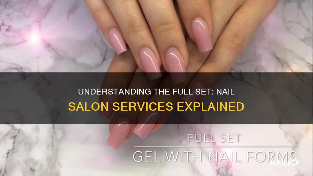 what does full set in a nail salon mean