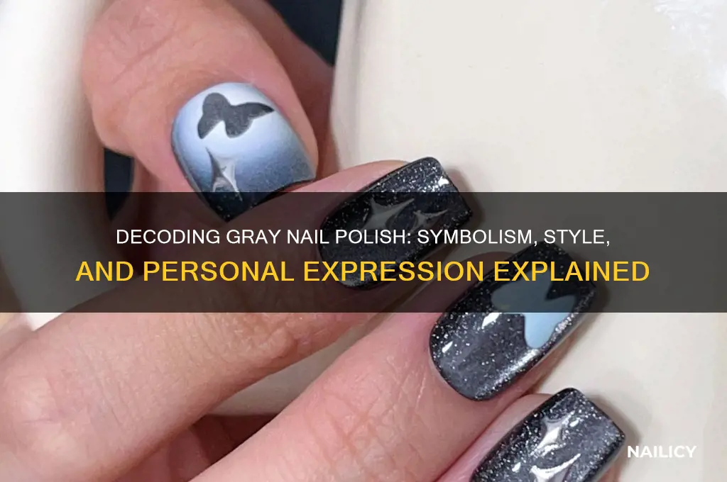 what does gray nail polish mean
