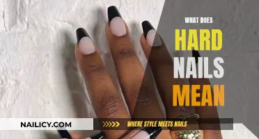Hard Nails: What Does This Expression Mean?