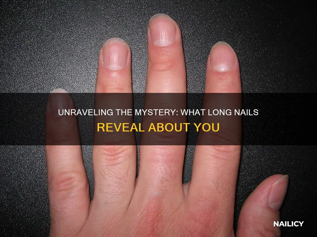 what does having long nails mean