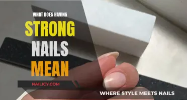 Unraveling the Mystery: What Strong Nails Really Mean