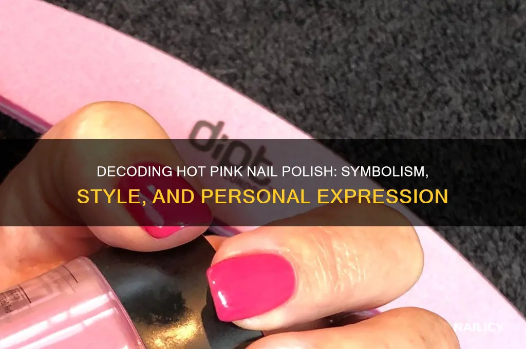 what does hot pink nail polish mean