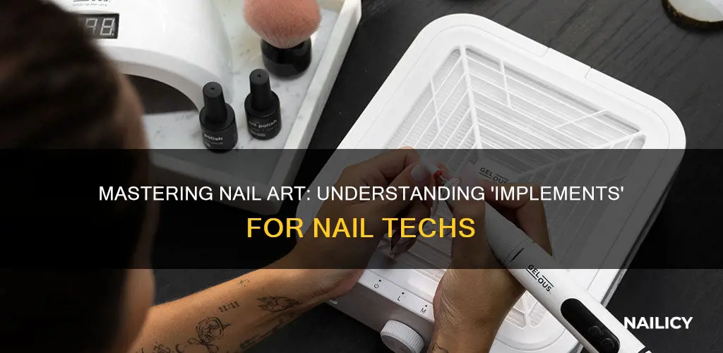 what does implements mean for nail tech