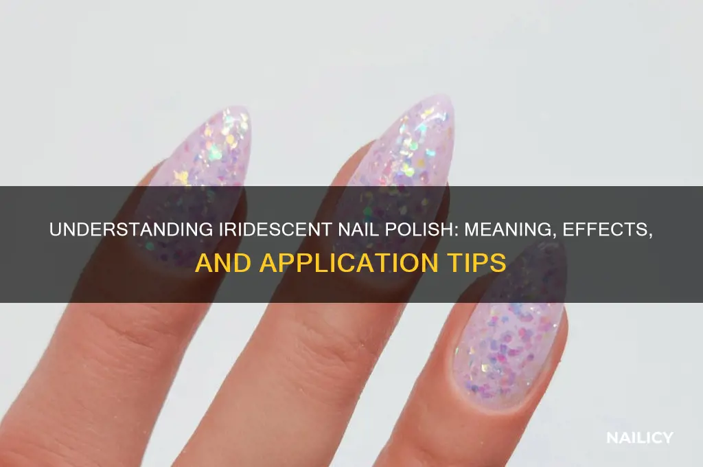 what does iridescent nail polish mean