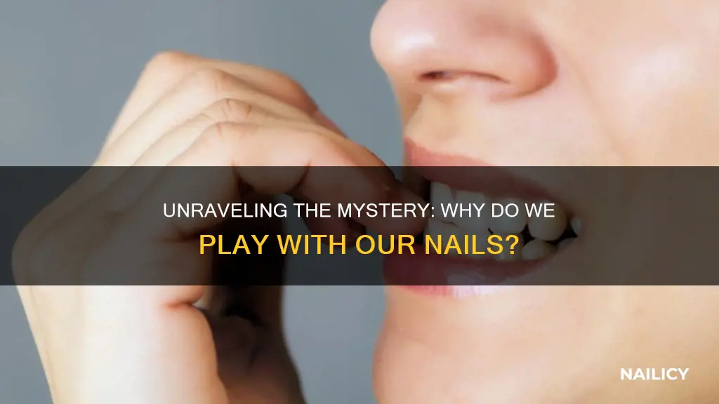 what does it mean if you play with your nails