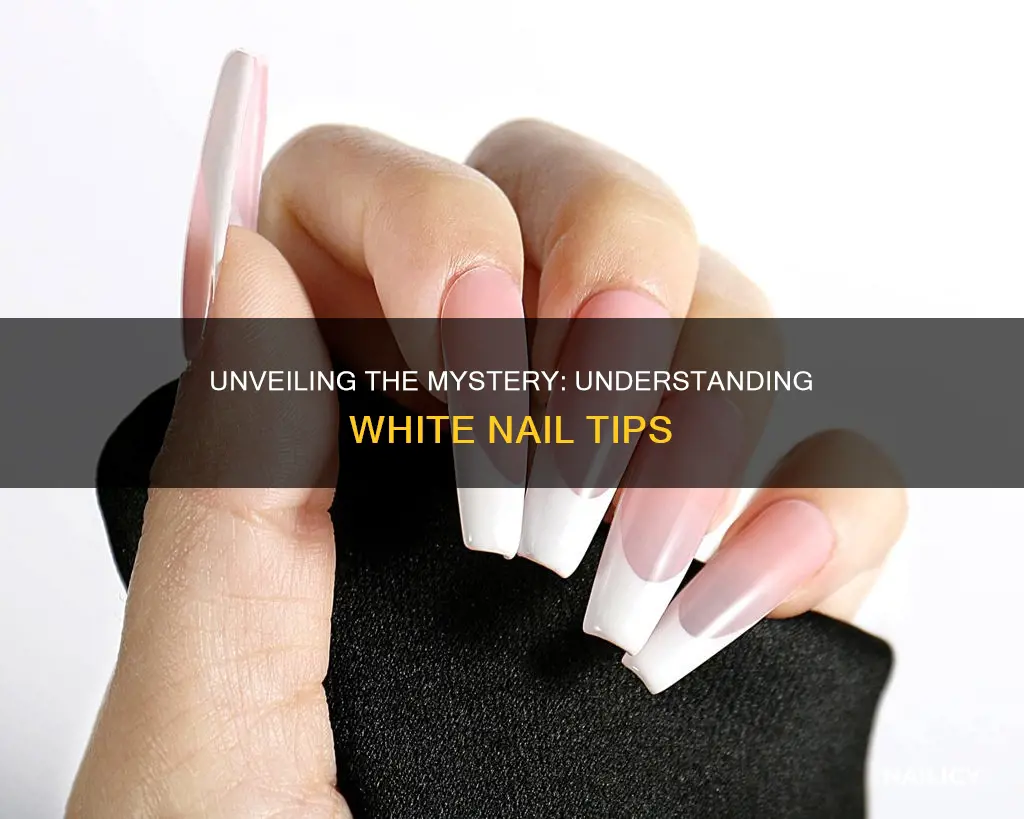 what does it mean to have white nail tips