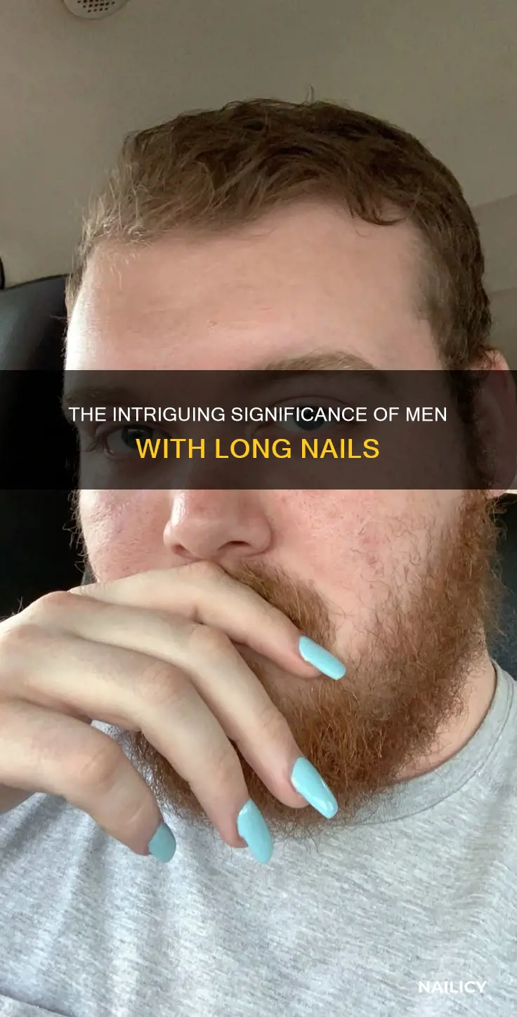 what does it mean when a guy has long nails