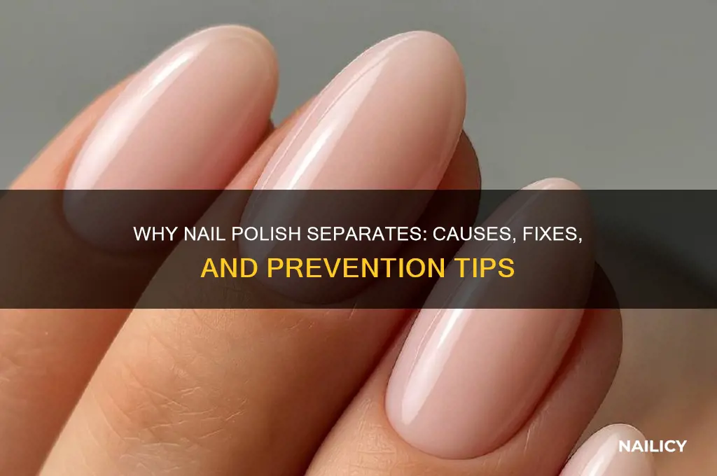 what does it mean when nail polish separated