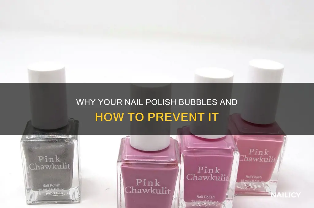 what does it mean when your nail polish bubbles