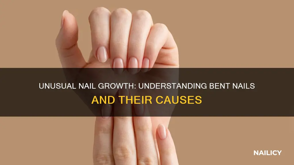 what does it mean when your nails grow bent