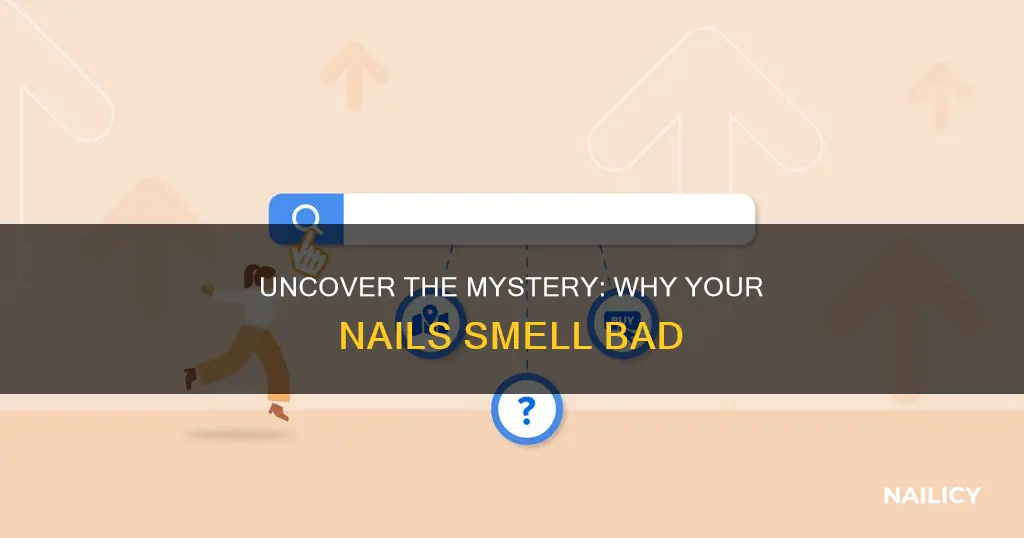 what does it mean when your nails smell bad