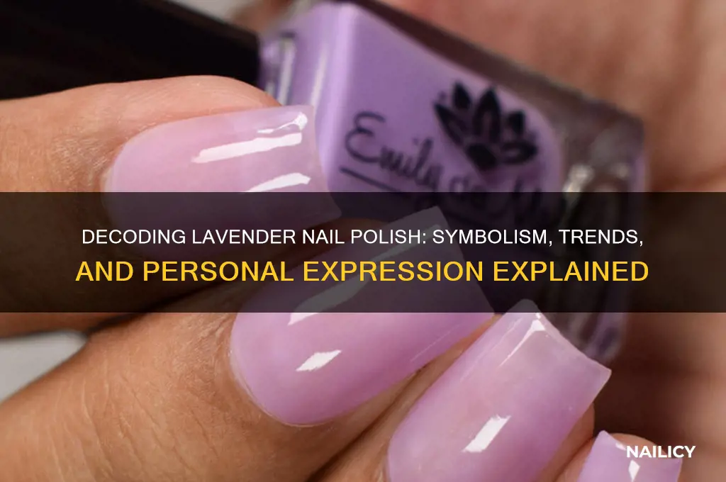 what does lavender nail polish mean