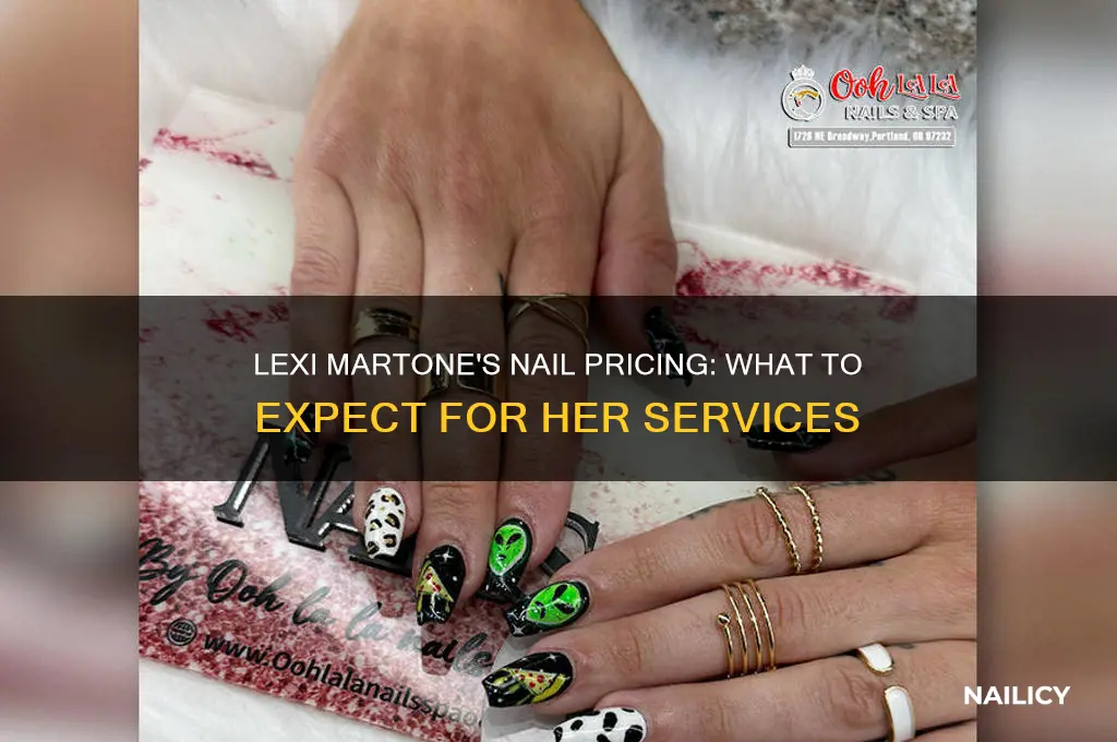 what does lexi martone charge for nails