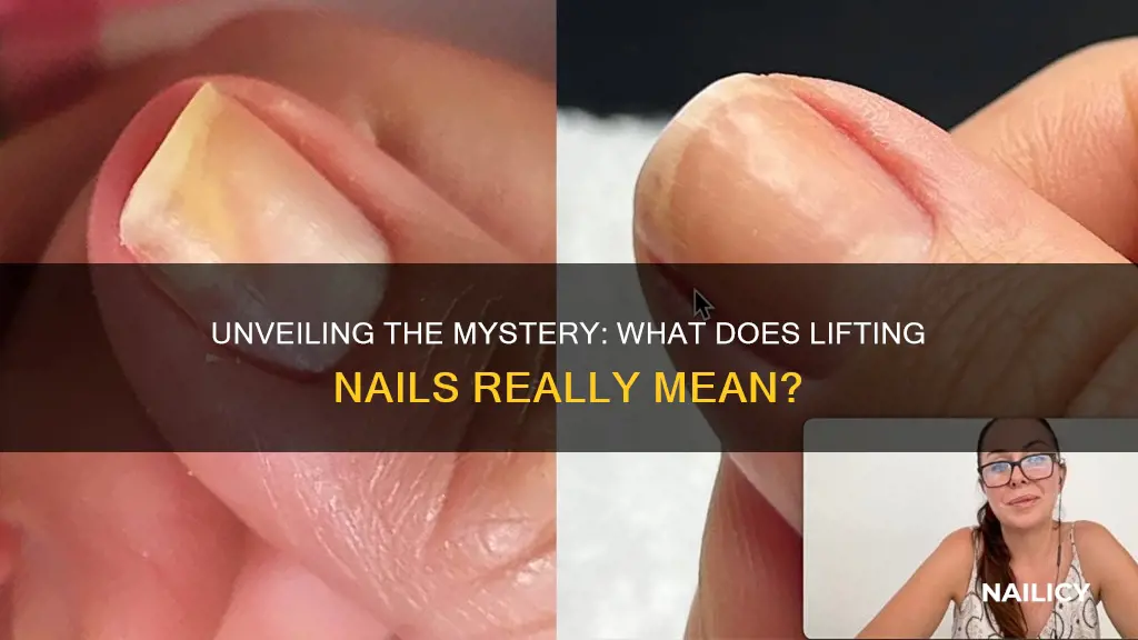 what does lifting nails mean