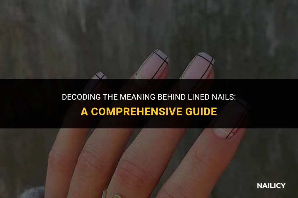 what does lined nail