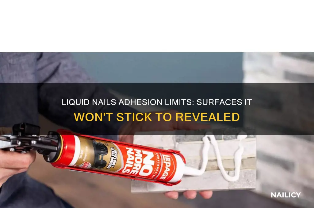 what does liquid nails not stick to