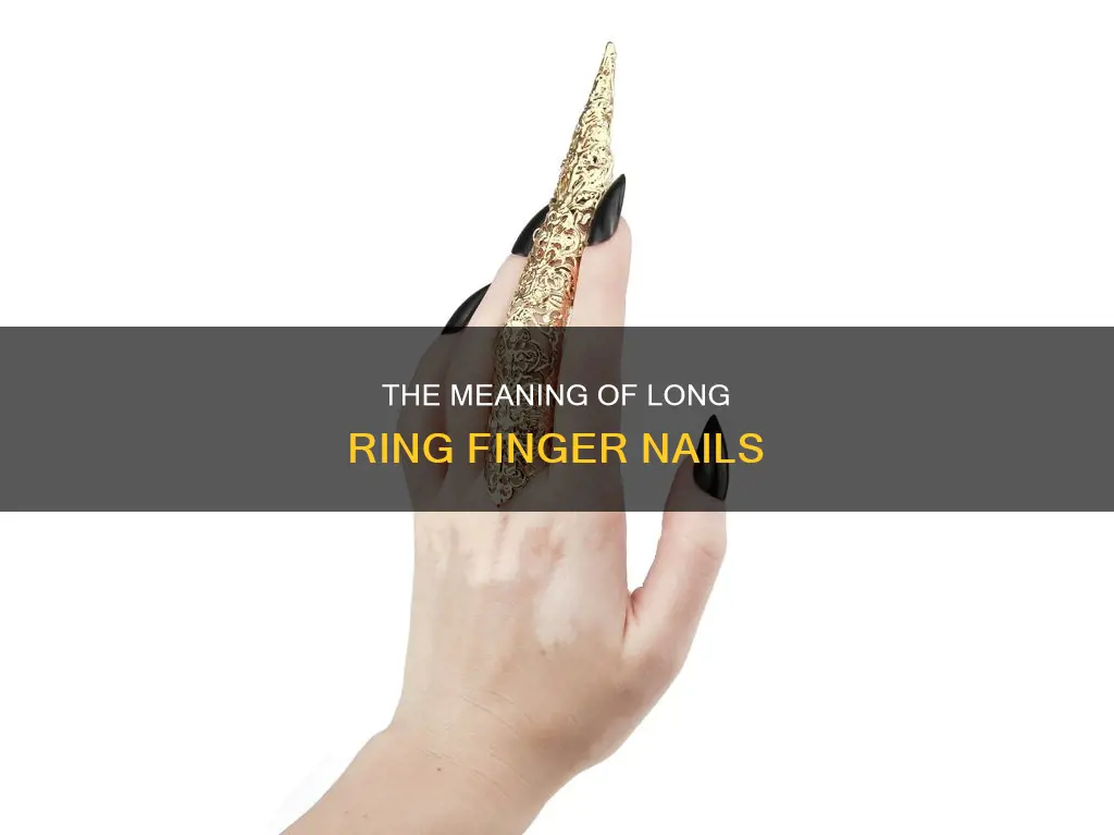 what does long ring finger nail mean