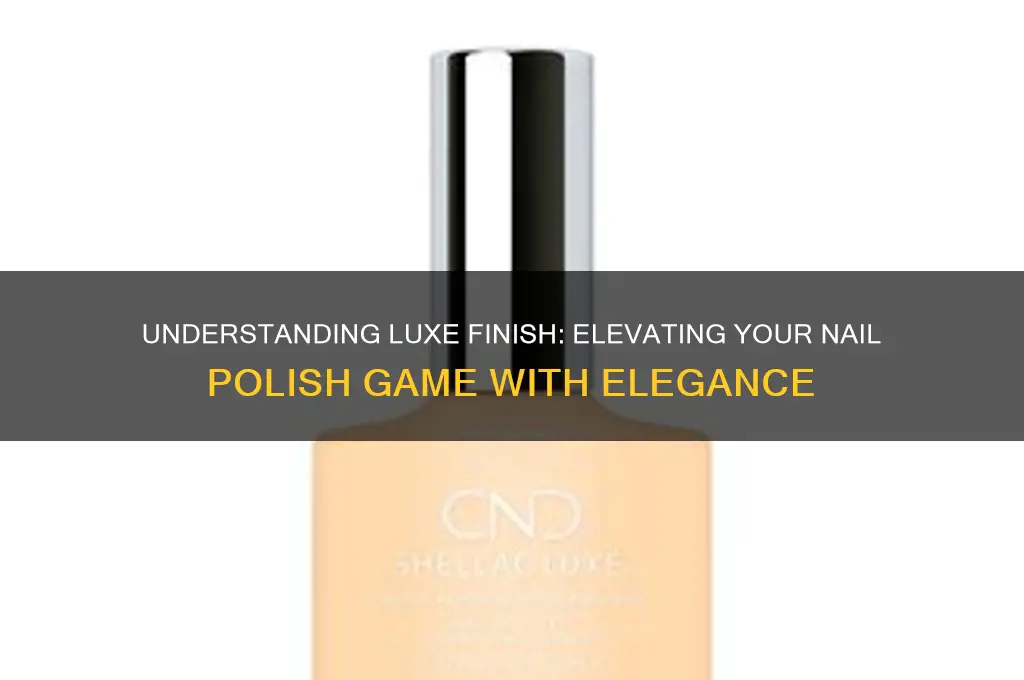 what does luxe finish mean in nail polish