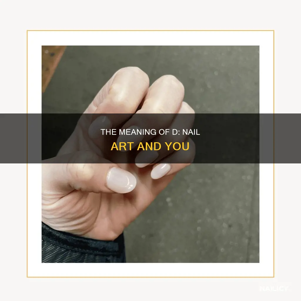 what does mean the letter d in nails