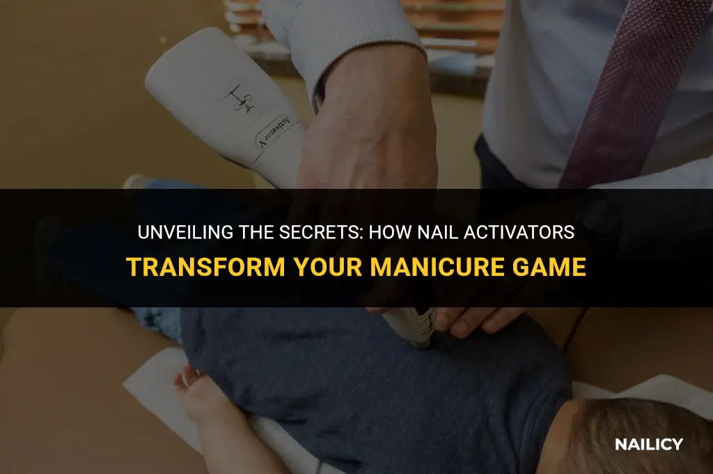 what does nail activator do