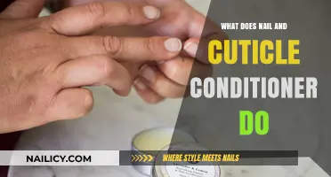 Nail and Cuticle Conditioner Benefits: Nourish, Strengthen, and Protect Your Hands