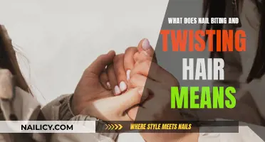 Nail Biting and Hair Twisting: Understanding These Unconscious Habits