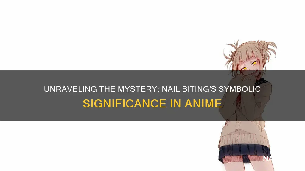 what does nail biting in anime mean