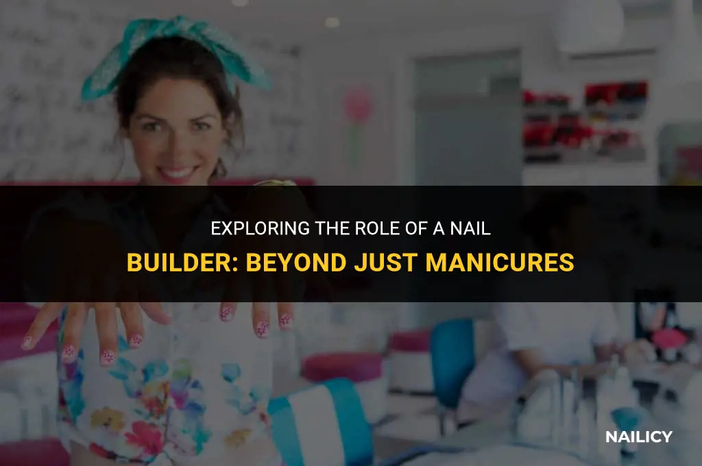 what does nail builder do
