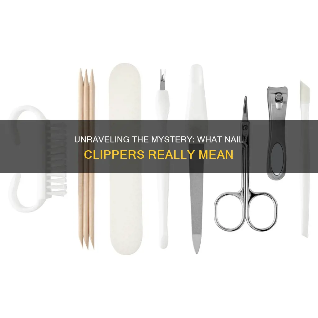 what does nail clippers mean