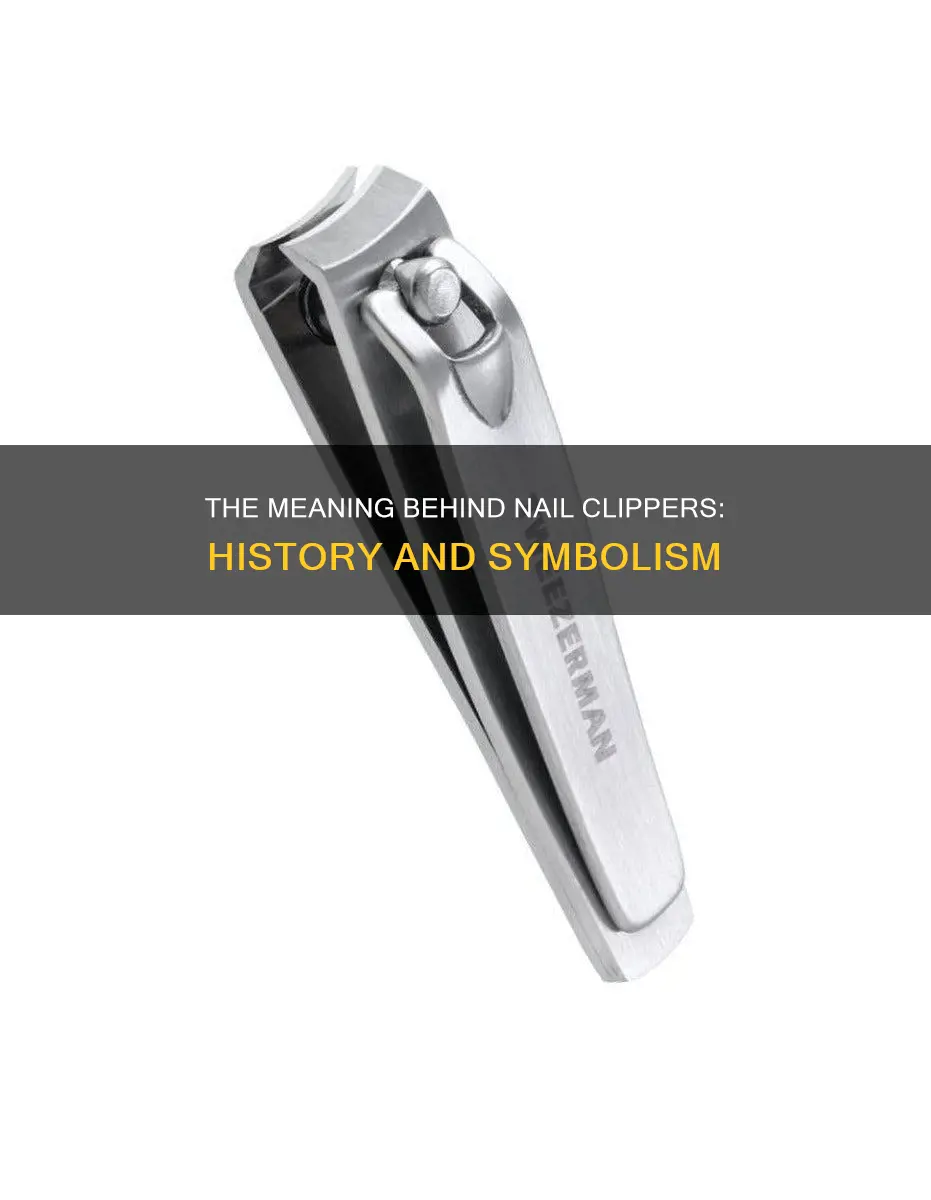 what does nail clippers mean
