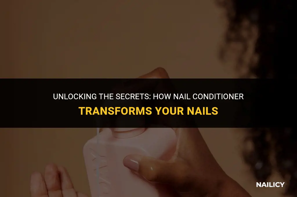 what does nail conditioner do