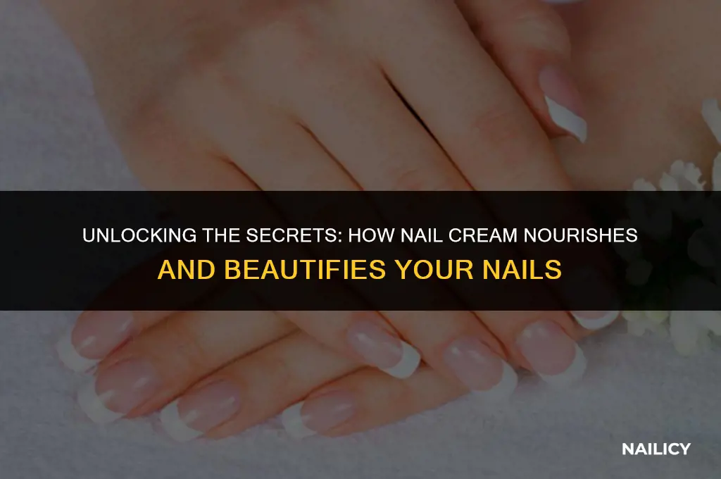 what does nail cream do
