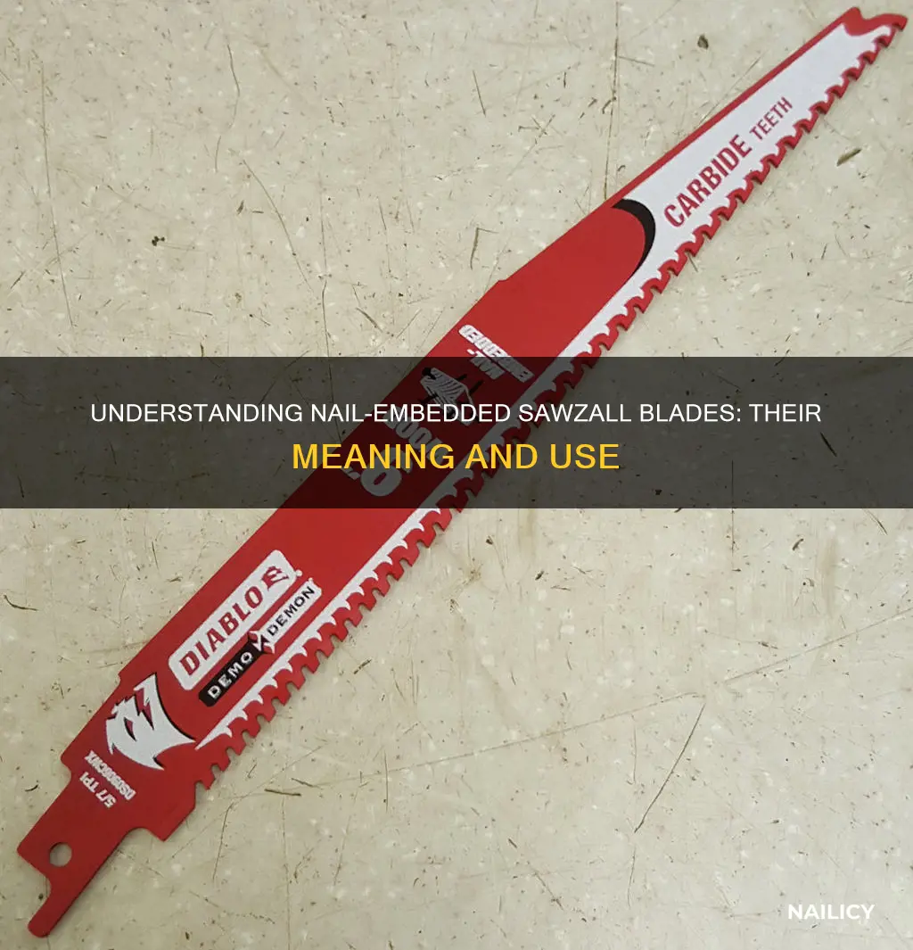 what does nail embedded mean regarding sawzall blades