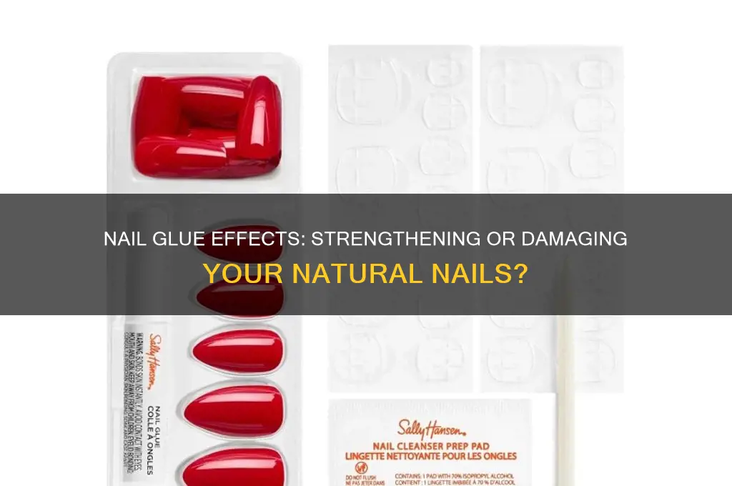 what does nail glue do to your nails